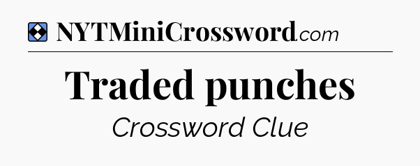 Solution: Traded punches - NYT Mini Crossword