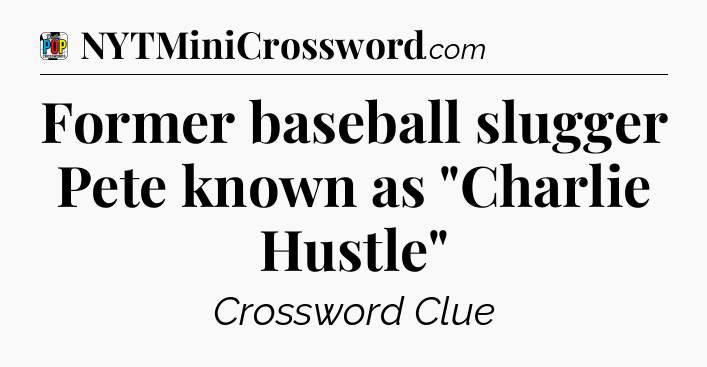 Former baseball slugger Pete known as 