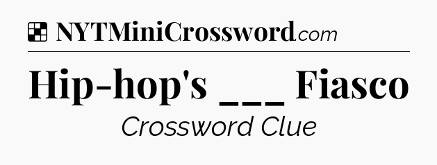 Solution: Hip-hop's ___ Fiasco - NYT Crossword