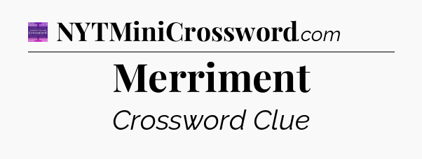 Merriment - Thomas Joseph Crossword