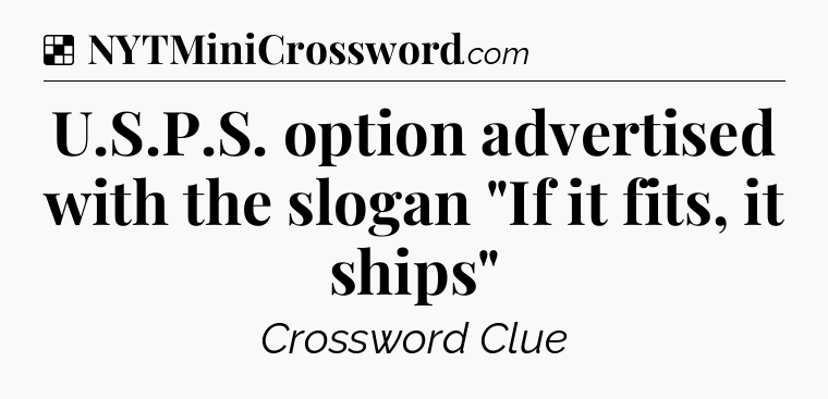 Solution: U.S.P.S. option advertised with the slogan 