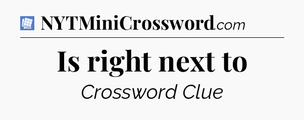 Is right next to Puzzle Page Crossword Clue
