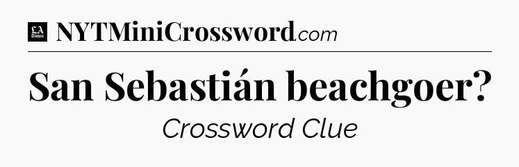 San Sebastián beachgoer - LA Times Crossword