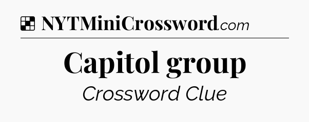 Solution: Capitol group - NYT Crossword