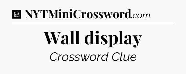 Wall display - LA Times Crossword