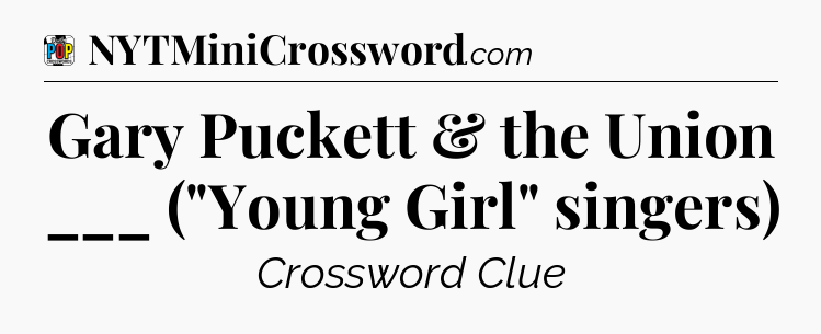 Gary Puckett & the Union ___ (