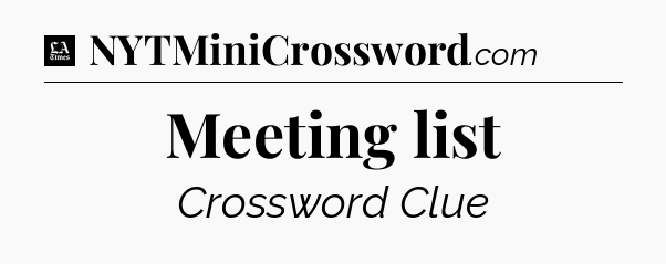 Meeting list - LA Times Crossword