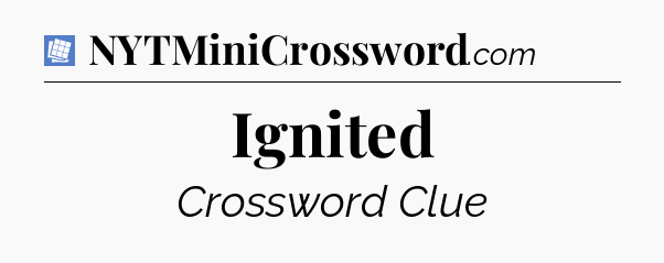 Ignited Puzzle Page Crossword Clue