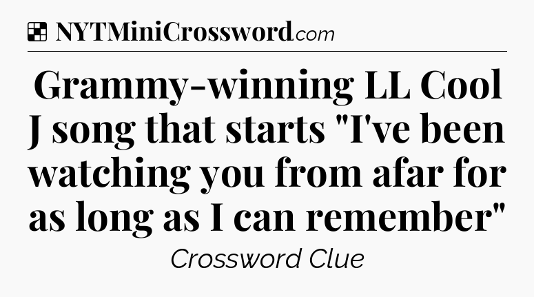 Solution: Grammy-winning LL Cool J song that starts 