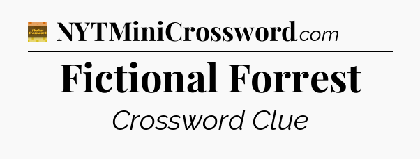 Fictional Forrest - Eugene Sheffer Crossword