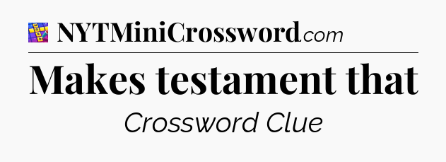 Makes testament that Codycross