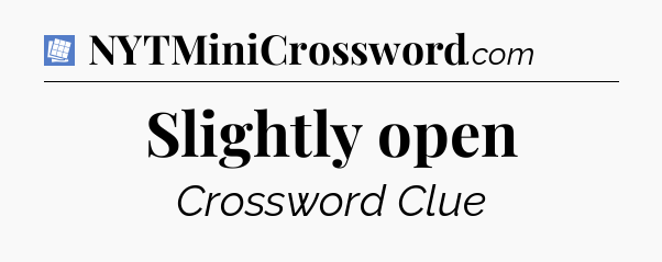 Slightly open Puzzle Page Crossword Clue