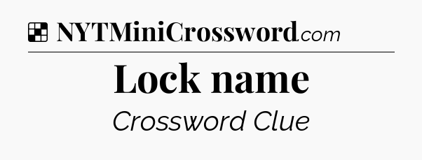 Solution: Lock name - NYT Crossword