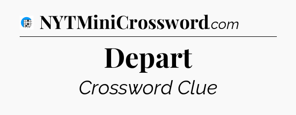 Depart Crossword Clue
