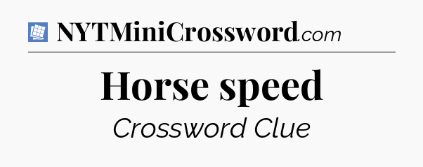 Horse speed Puzzle Page Crossword Clue
