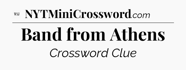 Band from Athens - WSJ Crossword