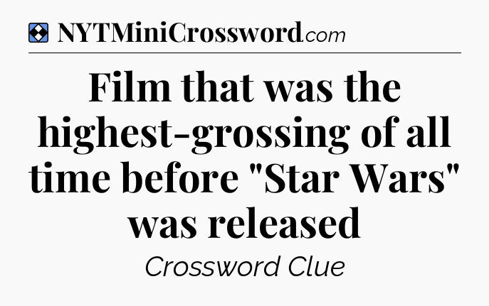 Solution: Film that was the highest-grossing of all time before 