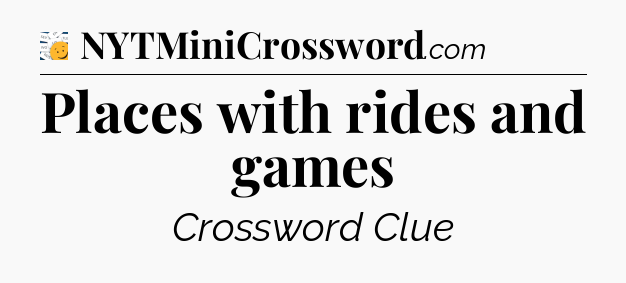 Places with rides and games - 7 Little Words