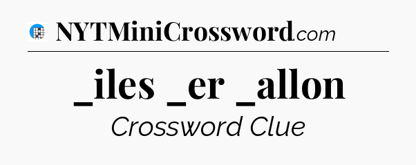 _iles _er _allon Crossword Clue