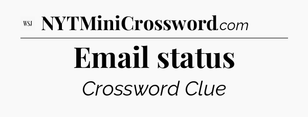 Email status - WSJ Crossword