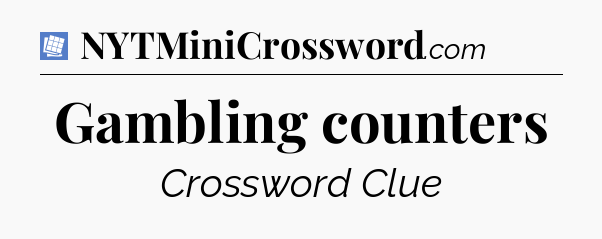 Gambling counters Puzzle Page Crossword Clue