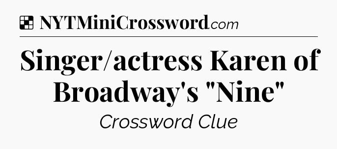 Solution: Singer/actress Karen of Broadway's 
