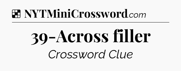 Solution: 39-Across filler - NYT Crossword