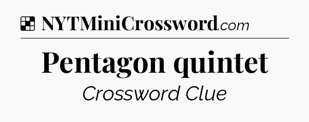 Solution: Pentagon quintet - NYT Crossword