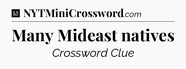 Many Mideast natives - LA Times Crossword