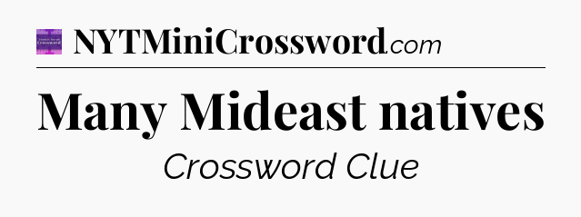 Many Mideast natives - Thomas Joseph Crossword