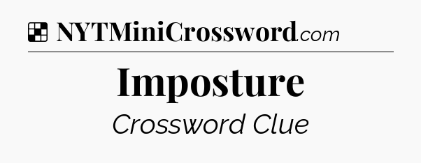 Solution: Imposture - NYT Crossword
