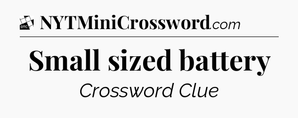 Small sized battery - Daily Themed Classic Crossword