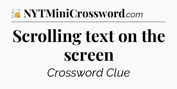 Scrolling text on the screen - 7 Little Words