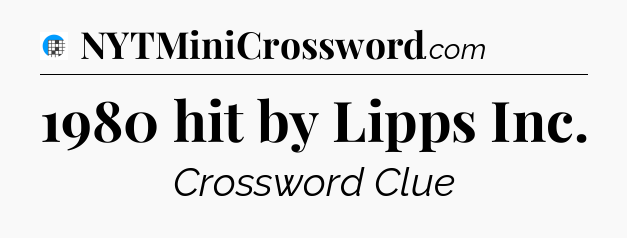 1980 hit by Lipps Inc Crossword Clue