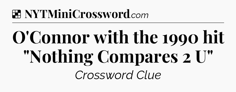 Solution: O'Connor with the 1990 hit 