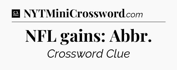NFL gains: Abbr - LA Times Crossword