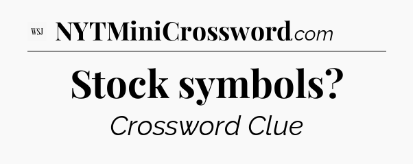 Stock symbols - WSJ Crossword