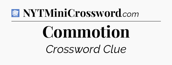 Commotion Puzzle Page Crossword Clue