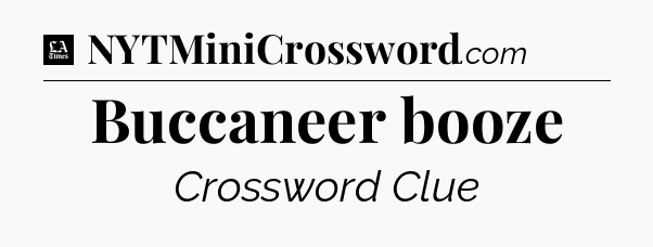 Buccaneer booze - LA Times Crossword