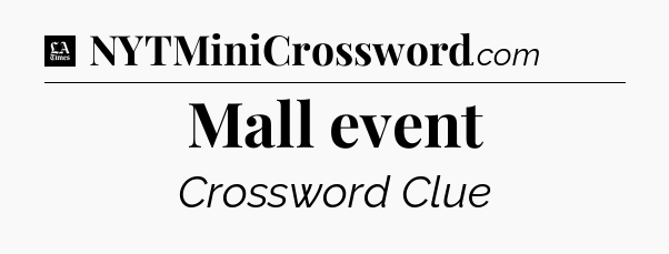 Mall event - LA Times Crossword