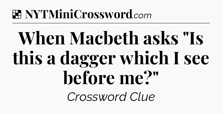 Solution: When Macbeth asks 