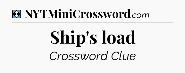 Solution: Ship's load - NYT Mini Crossword