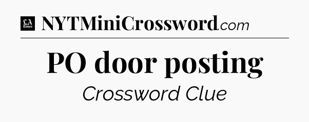 PO door posting - LA Times Crossword