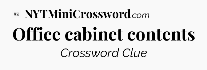Office cabinet contents - WSJ Crossword