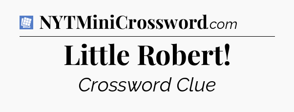 Little Robert Puzzle Page Crossword Clue