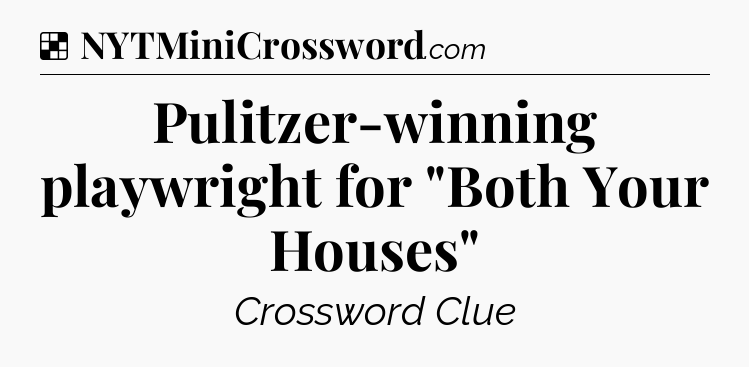 Solution: Pulitzer-winning playwright for 