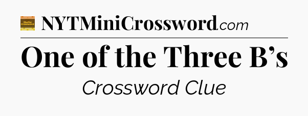 One of the Three B’s - Eugene Sheffer Crossword