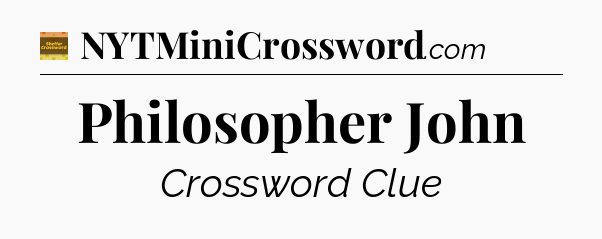 Philosopher John crossword clue Eugene Sheffer