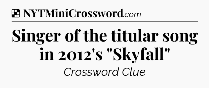 Solution: Singer of the titular song in 2012's 