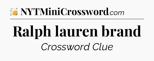 Ralph lauren brand - 7 Little Words